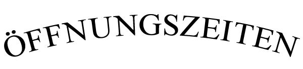 &Ouml;nungszeiten